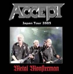 Accept : Metal Monsterman - Japan Tour 2005